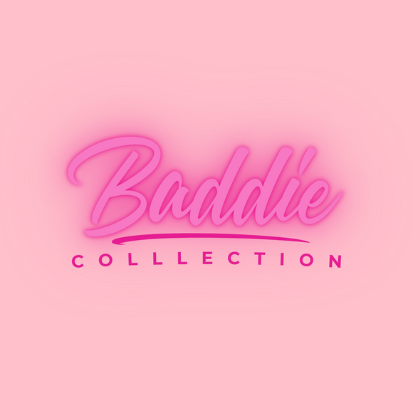 Baddie Collection