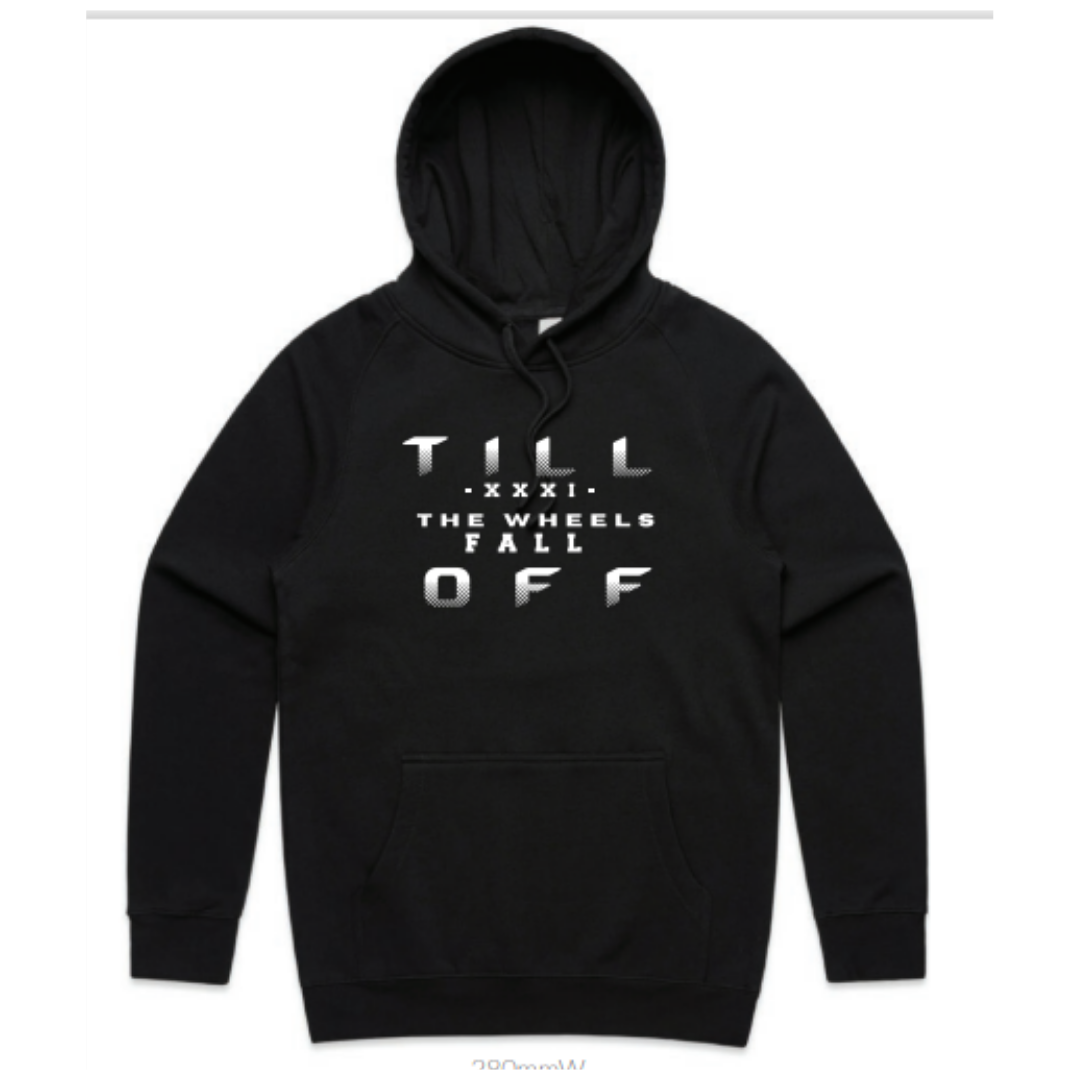 Till The Wheels Fall Off Hoodie – 2TUFF Clothing Co.