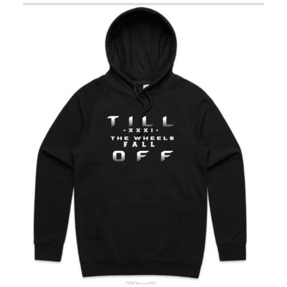 Till The Wheels Fall Off Hoodie 2TUFF Clothing